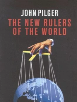 Image of The New Rulers of the World by John Pilger Hardback