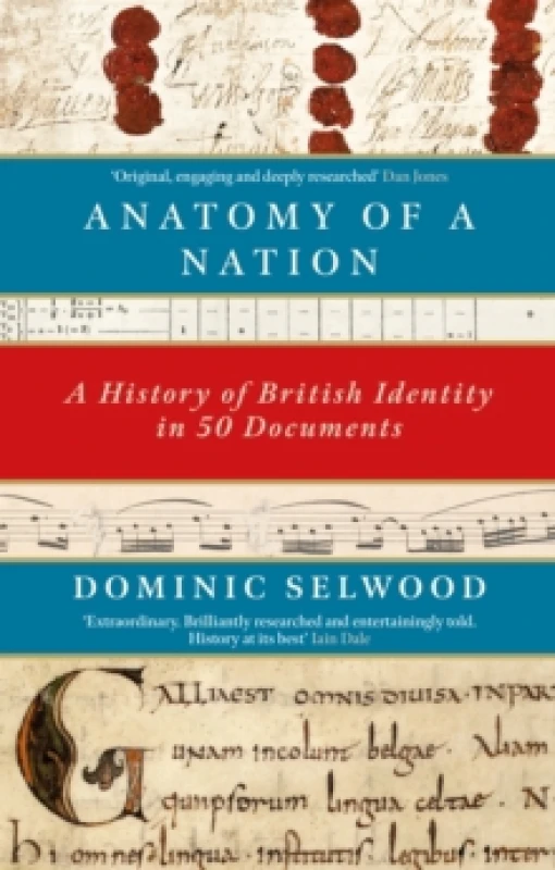Image of Anatomy of a Nation : A History of British Identity in 50 Documents Paperback / softback