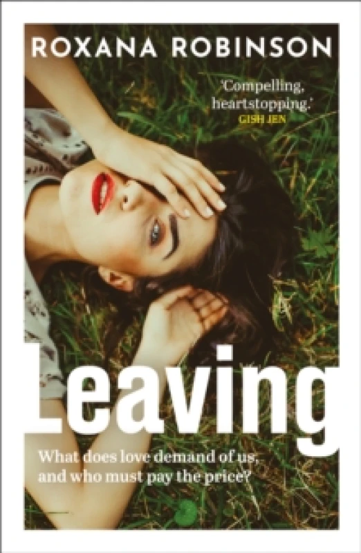 Image of Leaving. Paperback. By Roxana Robinson Books
