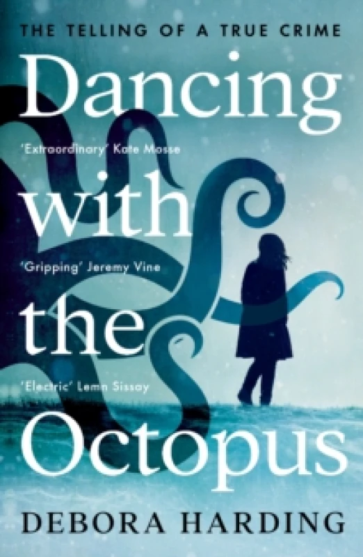 Image of Dancing with the Octopus : The Telling of a True Crime Paperback / softback