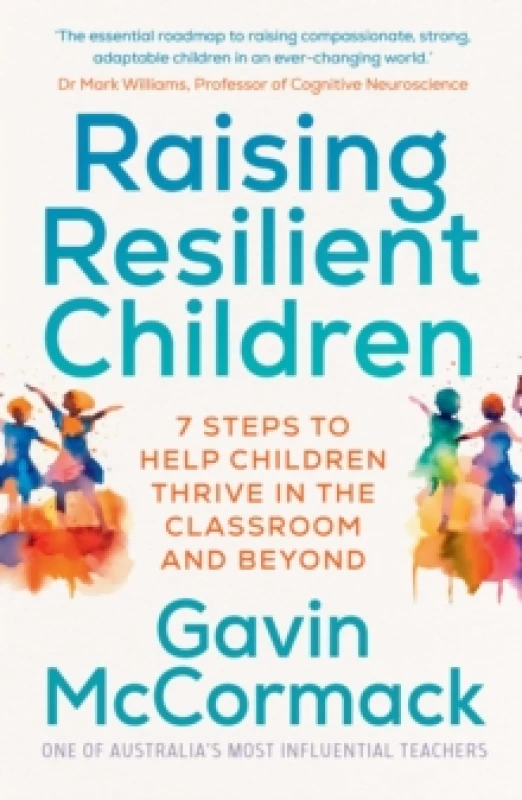 Image of Raising Resilient Children : 7 steps to help children thrive in the classroom and beyond Paperback / softback