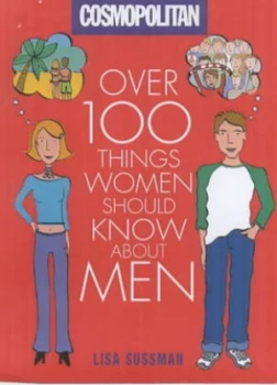 Image of Over 100 Things Women Should Know about Men by Lisa Sussman and Cosmopolitan Hardback