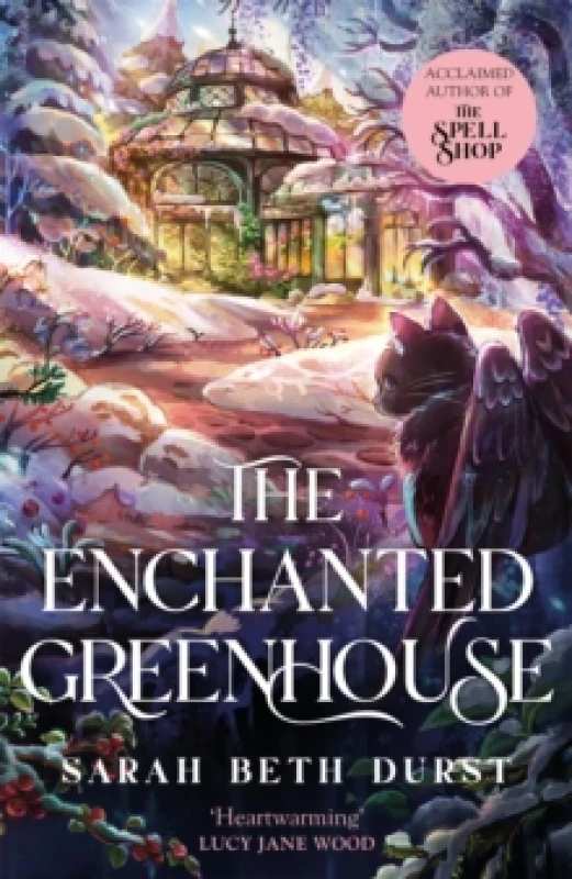 Image of The Enchanted Greenhouse. Hardback. By Sarah Beth Durst Books