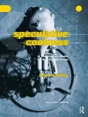Image of Speculative Coolness Architecture Media the Real and the Virtual