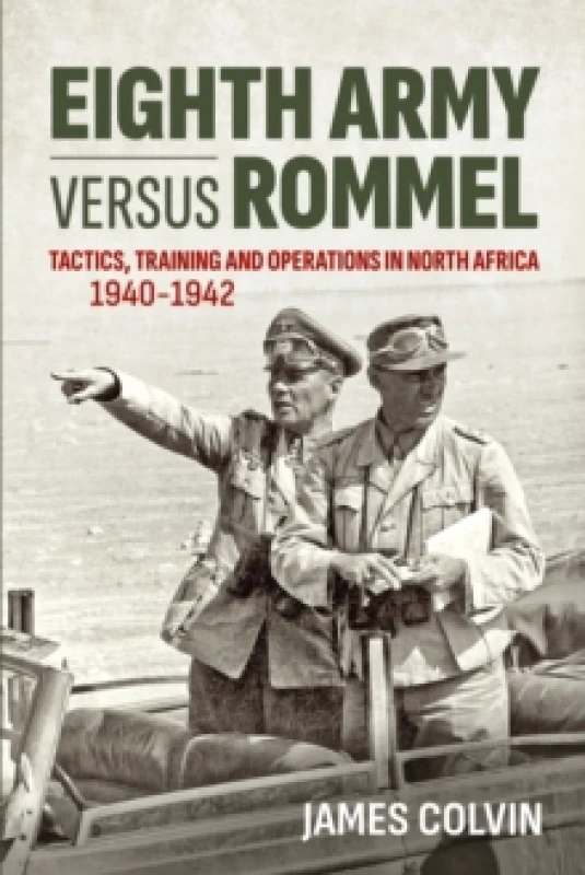 Image of Eighth Army Versus Rommel : Tactics, Training and Operations in North Africa 1940-1942 Paperback / softback