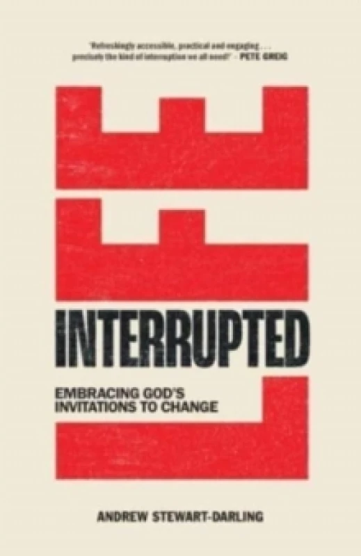 Image of Life, Interrupted : Embracing God's invitations to change Paperback / softback