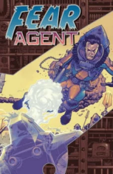 Image of Fear Agent Volume 2 My War by Rick Remender Paperback