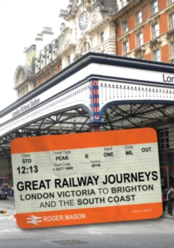 Image of Great Railway Journeys: London Victoria to Brighton and the South Coast Paperback / softback