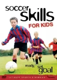 Image of Soccer Skills for Kids - Ready, Set, Goal