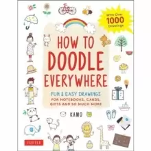 Image of How to Doodle Everywhere : Cute & Easy Drawings for Notebooks, Cards, Gifts and So Much More