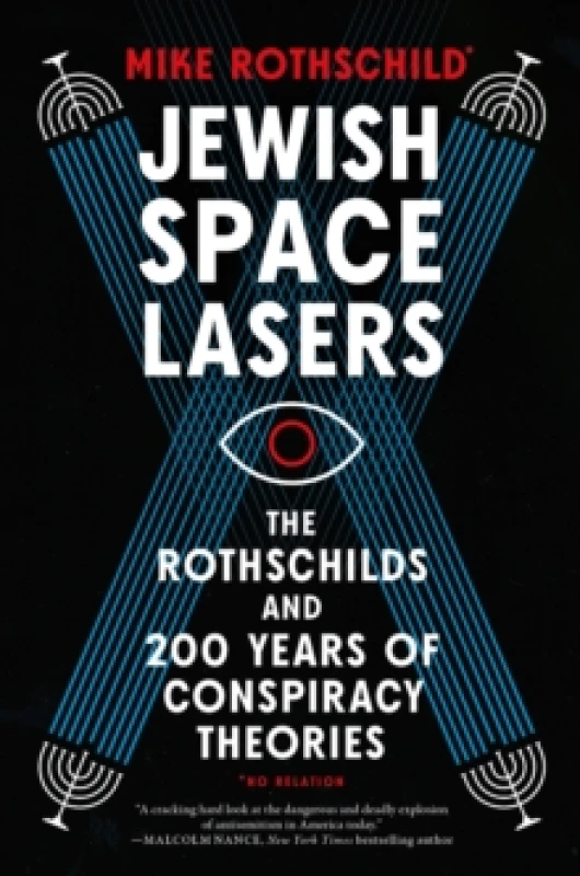 Image of Jewish Space Lasers : The Rothschilds and 200 Years of Conspiracy Theories Hardback