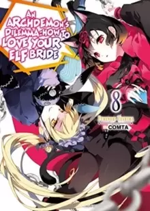 Image of An Archdemons Dilemma: How to Love Your Elf Bride: Volume 8 : How to Love Your Elf Bride: Volume 8