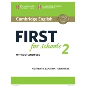Image of Cambridge English First for Schools 2 Student's Book Without Answers: Authentic Examination Papers: 2 by Cambridge...