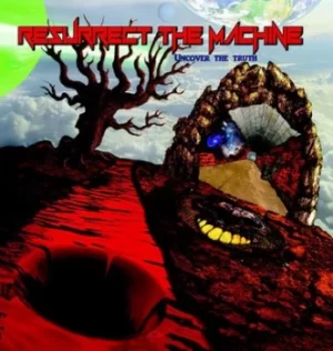 Image of Uncover the Truth by Resurrect the Machine CD Album