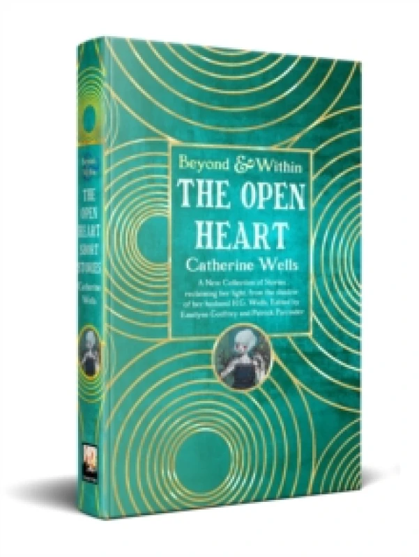 Image of The Open Heart : Stories & Poetry of Catherine Wells Hardback