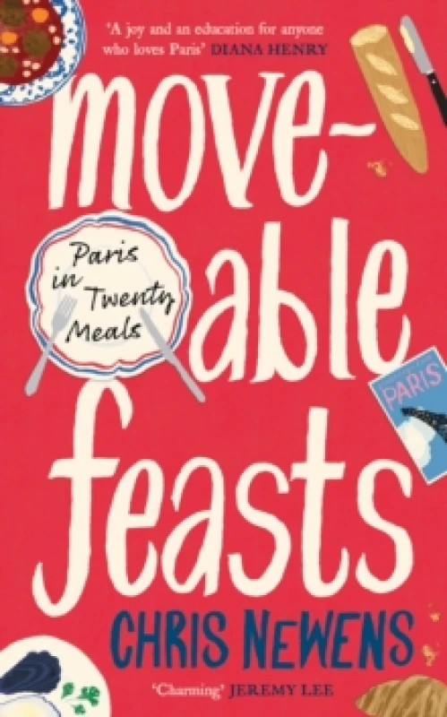 Image of Moveable Feasts : A FINANCIAL TIMES BEST FOOD & DRINK BOOK OF THE YEAR Hardback