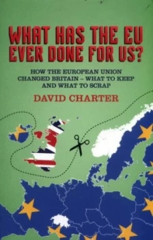 Image of What Has the Eu Ever Done for Us by David Charter Book