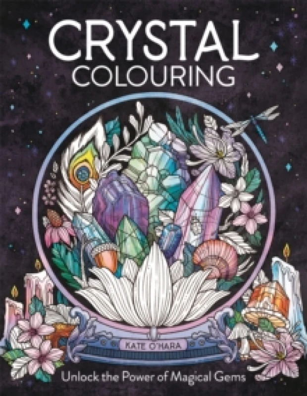 Image of Crystal Colouring : Unlock the Power of Magical Gems Paperback / softback