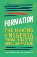 Image of formation the making of nigeria from jihad to amalgamation
