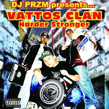 Image of DJ Przm Presents...Vattos Clan - Harder Stronger CD
