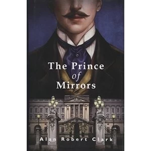 Image of The Prince of Mirrors Hardback 2018