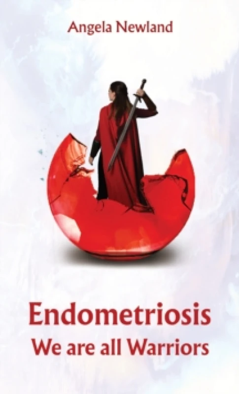 Image of Endometriosis - We Are All Warriors. Paperback. By Angela Newland Books