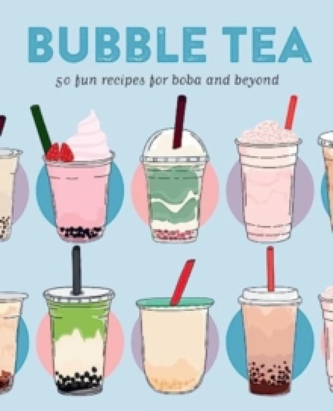 Image of Bubble Tea : 50 Fun Recipes for Boba and Beyond Hardback