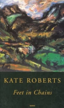 Image of Feet in Chains by Kate Roberts Paperback