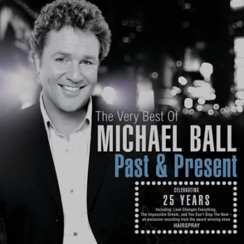 Image of Past & Present The Very Best of Michael Ball by Michael Ball CD Album