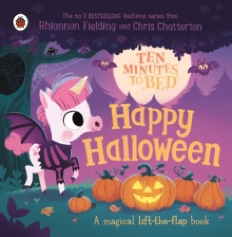 Image of Ten Minutes to Bed: Happy Halloween! : A magical lift-the-flap book Board book