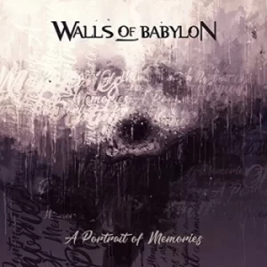 Image of A Portrait of Memories by Walls of Babylon CD Album