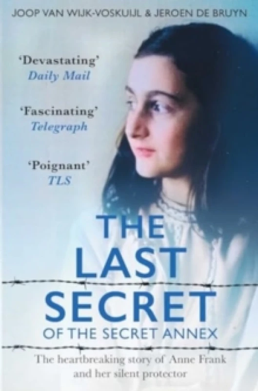 Image of The Last Secrets of Anne Frank : The Heartbreaking Story of Her Silent Protector Paperback / softback