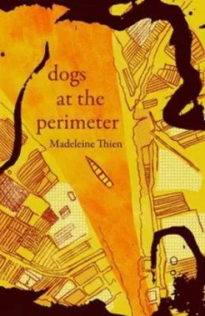 Image of Dogs at the Perimeter by Madeleine Thien Hardback