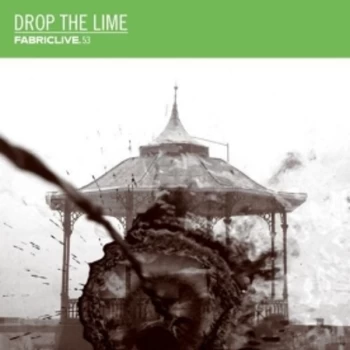 Image of Drop The Lime - Fabriclive 53