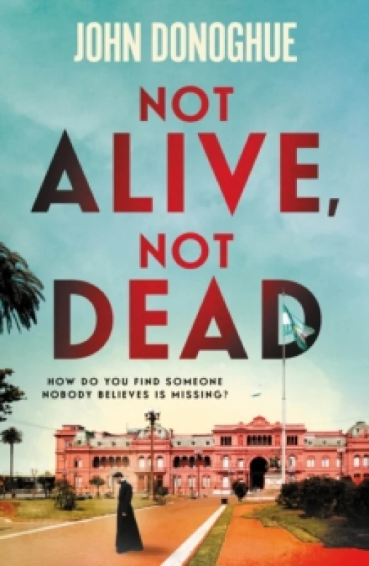 Image of Not Alive, Not Dead : A gripping historical thriller full of intrigue and suspicion Paperback / softback
