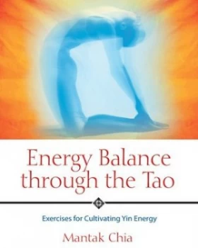 Image of Energy Balance through the Tao by Mantak Chia Paperback
