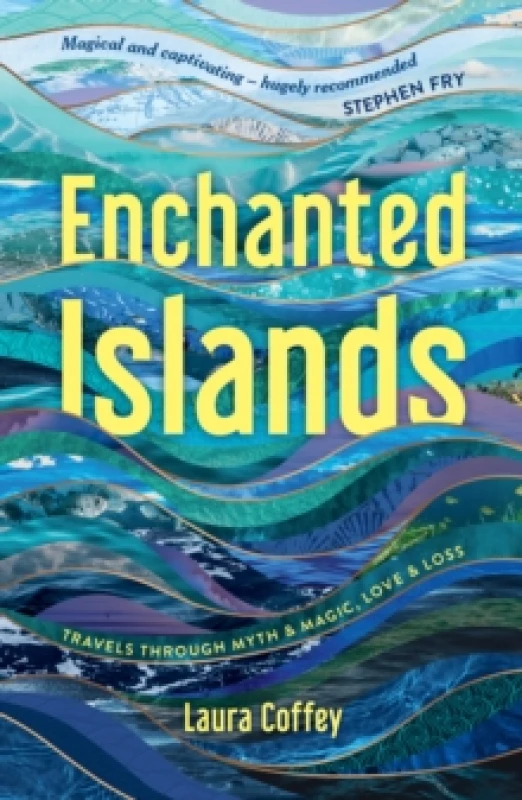 Image of Enchanted Islands : Travels Through Myth & Magic, Love & Loss Paperback / softback
