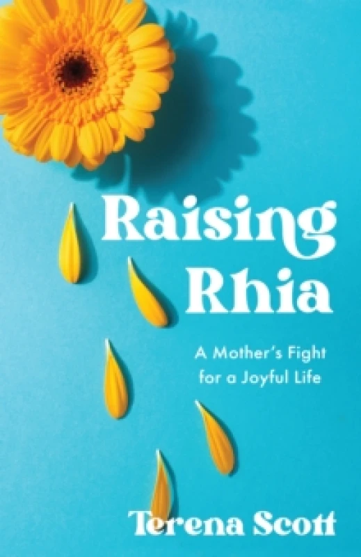 Image of Raising Rhia : A Mother's Fight for a Joyful Life Paperback / softback