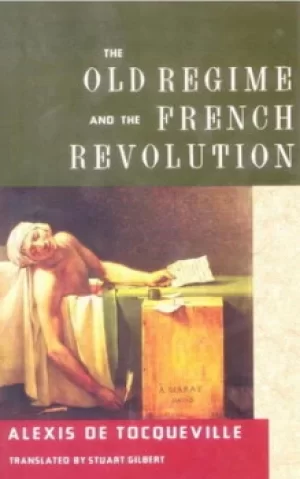 Image of The Old Regime and the French Revolution by Alexis De Tocqueville