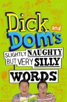 Image of Dick and Doms Slightly Naughty but Very Silly Words by Richard Mccourt Hardback