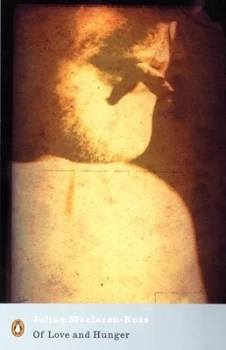 Image of Of Love and Hunger by Julian Maclaren-Ross Paperback