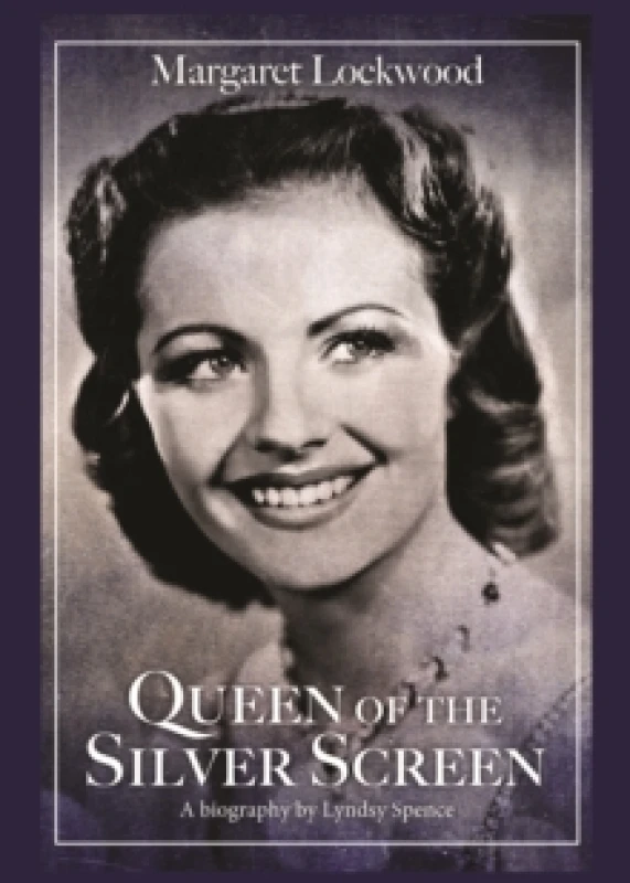 Image of Queen of the Silver Screen : The Biography of Margaret Lockwood Paperback / softback