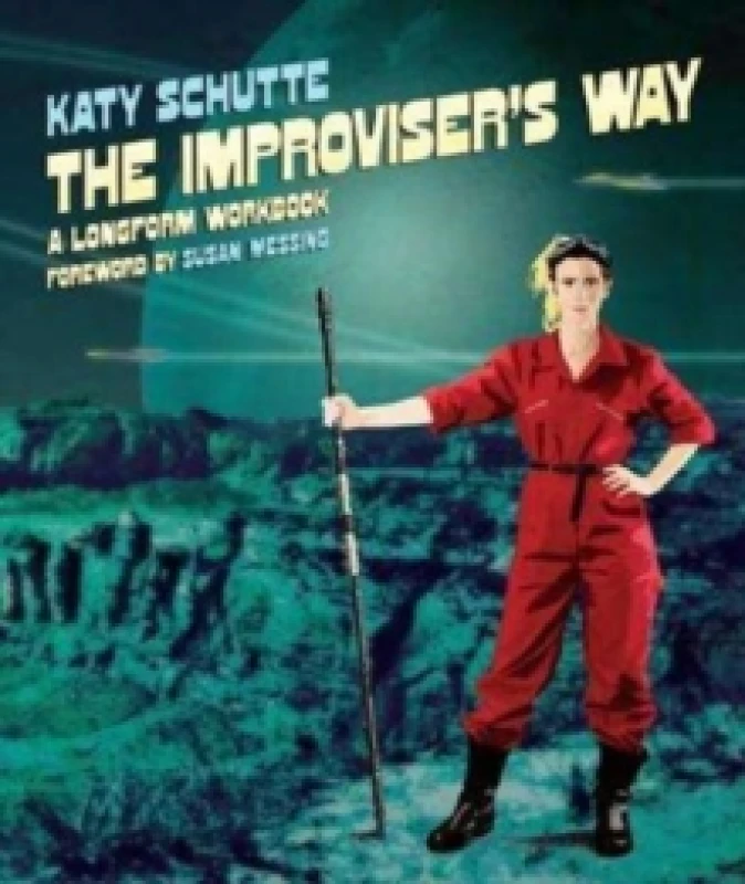 Image of The Improviser's Way : A Longform Workbook Paperback / softback