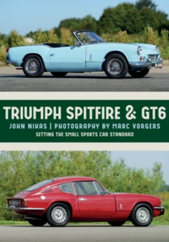 Image of Triumph Spitfire & GT6 : Setting the Small Sports Car Standard Paperback / softback