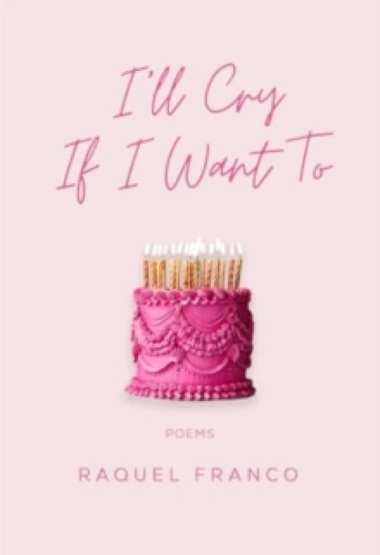 Image of I'll Cry If I Want To : Poems Paperback / softback
