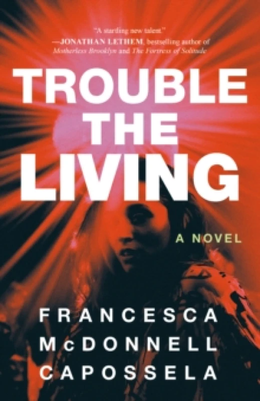 Image of Trouble the Living : A Novel Paperback / softback