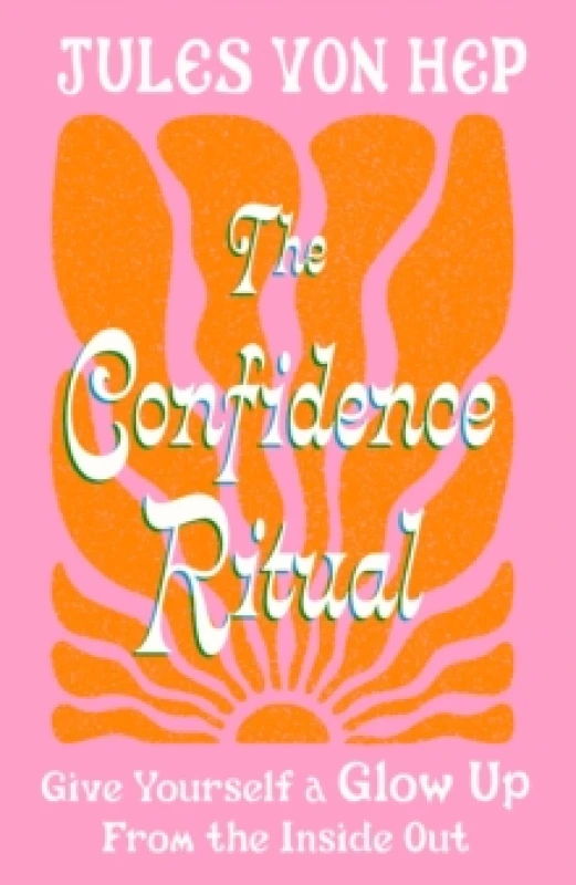 Image of The Confidence Ritual. Hardback. By Jules Von Hep Books