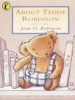 Image of About Teddy Robinson by Joan G Robinson Paperback