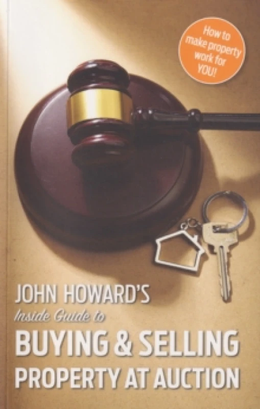Image of John Howard's Inside Guide to Buying and Selling Property at Auction Paperback / softback