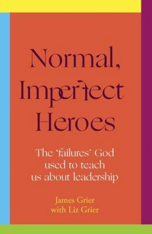 Image of Normal, Imperfect Heroes. Paperback. By James Grier, Liz Grier Books